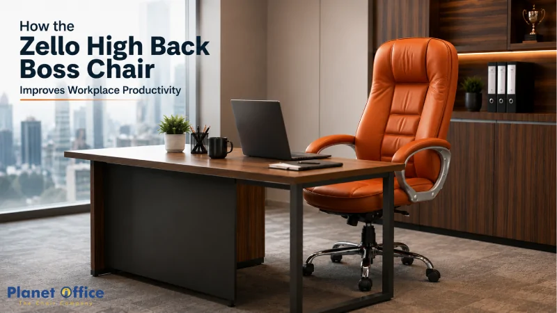 How the Zello High Back Boss Chair Improves Workplace Productivity
