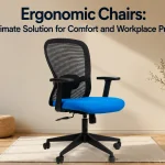 Ergonomic Chairs: The Ultimate Solution for Comfort and Workplace Productivity