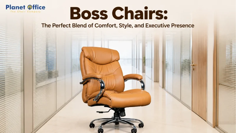 Boss Chairs: The Perfect Blend of Comfort, Style, and Executive Presence