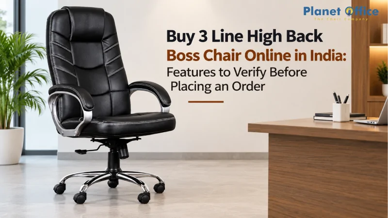 Buy 3 Line High Back Boss Chair Online in India: Features to Verify Before Placing an Order